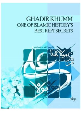 Ghadir Khumm-Versammlung: Ein Wendepunkt in der Geschichte des Islams und die Folgen für den Iran